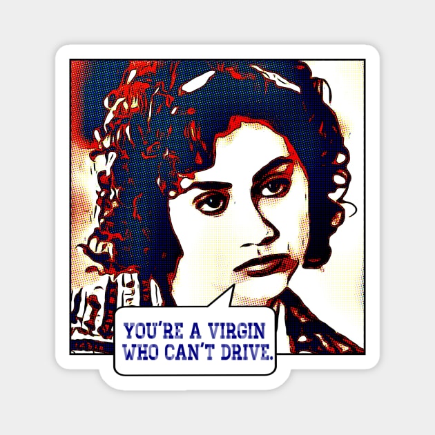 You’re A Virgin... Magnet by JasonLloyd