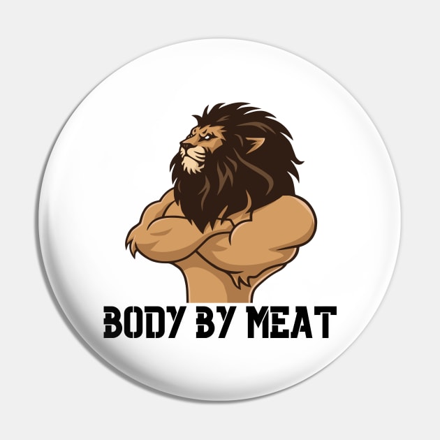 BODY BY MEAT CARNIVORE LION WORKOUT FITNESS GYM BODYBUILDING MEAT LOVER Design Pin by CarnivoreMerch