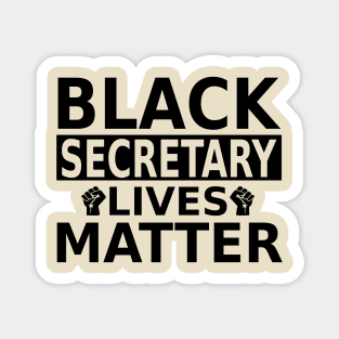 Black Secretary Lives Matter, secretaries BLM Magnet