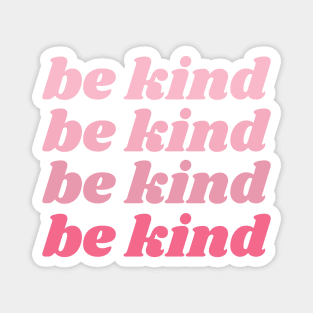 be kind Magnet