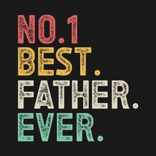 Number one best father ever T-Shirt