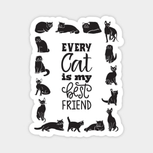 Every cat is my best friend Magnet