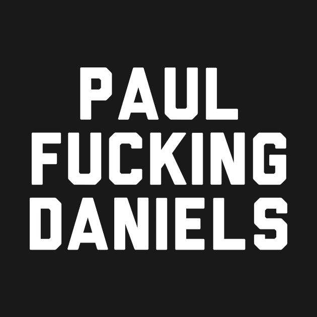 Paul Fucking Daniels by Rebus28