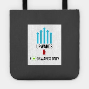 Upwards & Forwards Life Tote