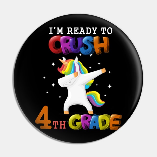 I'm ready To Crush 4th Grade Unicorn Back To School T-Shirt Pin by Trendy_Designs