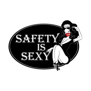 Safety is Sexy T-Shirt