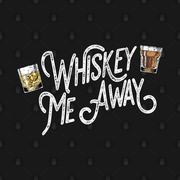 Whiskey Me Away by iconicole