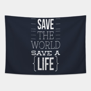 Save The World Save A Life Tapestry