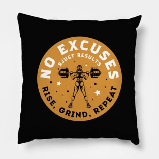 No Excuses, Just Results. Pillow