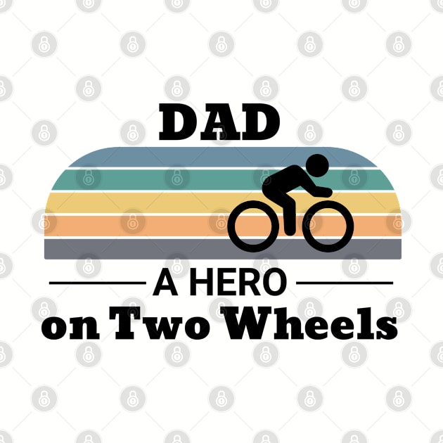 DAD a Hero on Two Wheels Bicycle and Sunset by TeaTimeTs