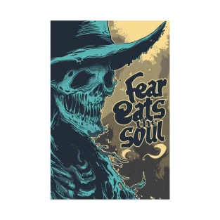 Fear Eats The Soul T-Shirt