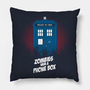 Zombies Have A Phone Box Pillow