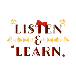 Listen and Learn T-Shirt