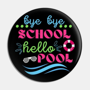 Goodbye school hello pool Pin