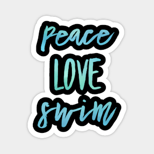 Peace Love Swim Swimmer For Teen Magnet