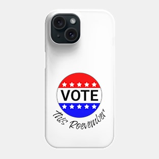 VOTE This Roevember Phone Case