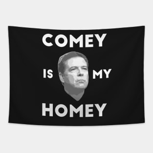 Comey is my homey black shirt Tapestry