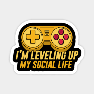 I'm Leveling Up My Social Life Magnet