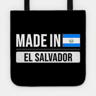 Made In El Salvador - Gift for Salvadoran With Roots From El Salvador Tote