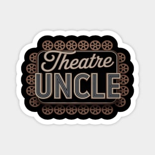 Theatre Uncle Theatre Actress Uncle Theater Uncle Magnet