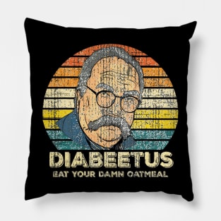 Diabeetus Eat Your Damn Oatmeal 90s Pillow