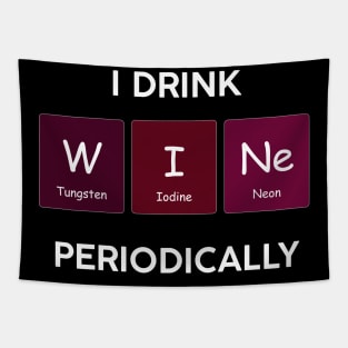 I Drink Wine Periodically Chemistry Science Tapestry