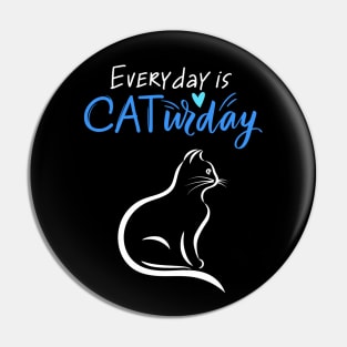 Everyday Is Caturday Quote For Cat Lovers Pin