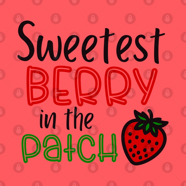 Sweetest Berry in the Patch by KayBee Gift Shop