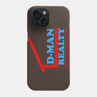 D-Man Realty Phone Case