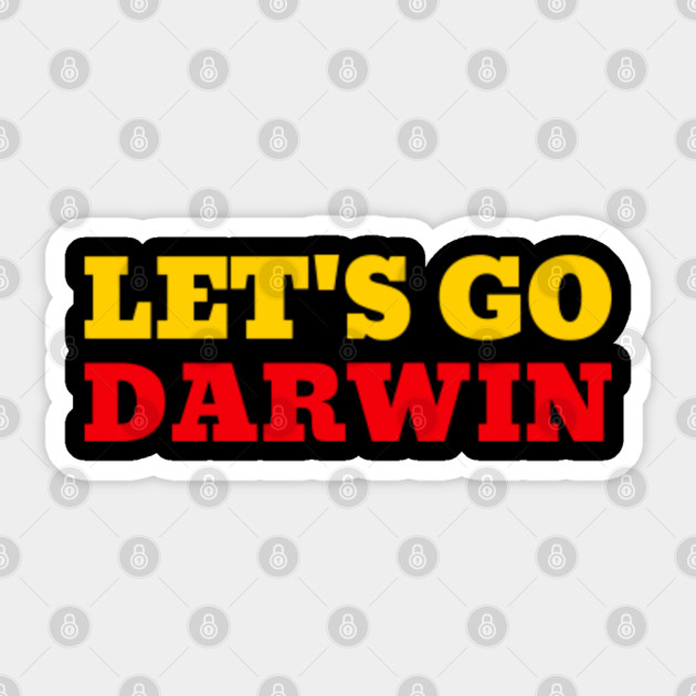 let's go darwin - Lets Go Darwin - Sticker