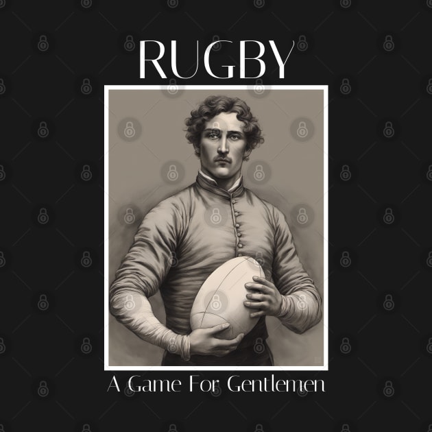 Rugby - A game for gentlement by ArtShare