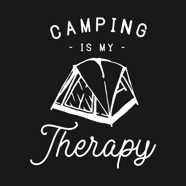 Camping Is My Therapy by ThrivingTees