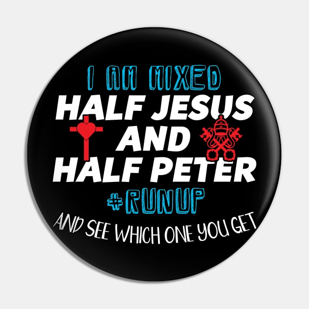 I Am Mixed Half Jesus and Half Peter Christian Pin by Zone32