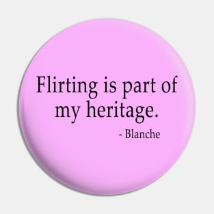 Flirting is Blanche's Natural State of Being Pin