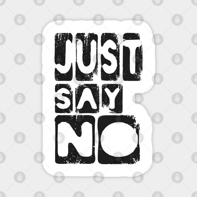 Just Say No Nope Negative Magnet by PlanetMonkey