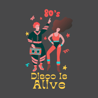 disco is alive T-Shirt