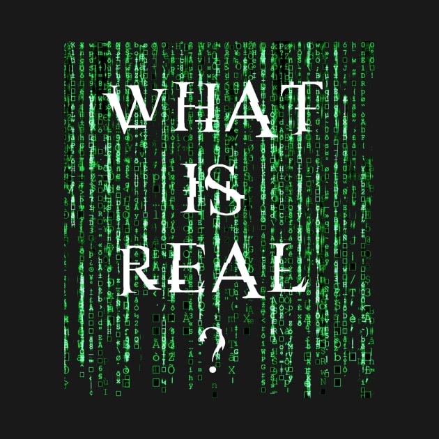 What is real? by Clathrus