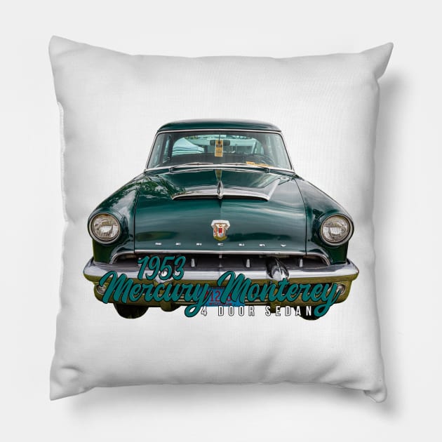 1953 Mercury Monterey 4 Door Sedan Pillow by Gestalt Imagery