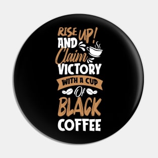 Funny Cup of Coffee Tee Coffee lover must have Pin