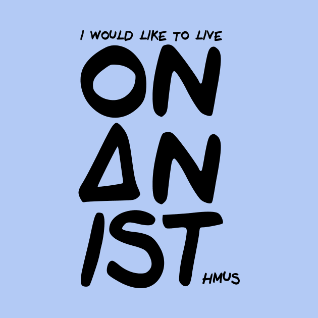 Onanist - I would like to live on an isthmus by carlomanara