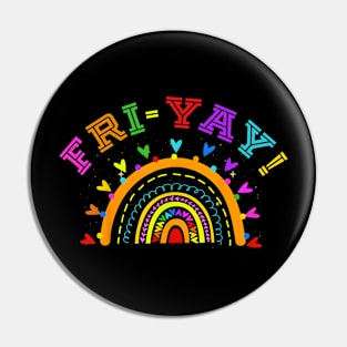 Fri-Yay Teacher Weekend Friday Boho Rainbow Pin