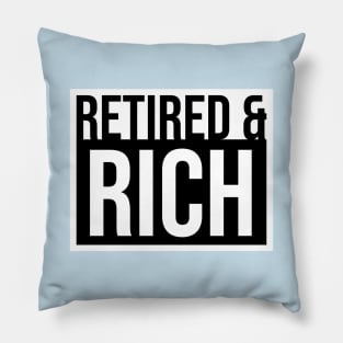 Retired and Rich Pillow