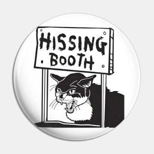 hissing booth Pin