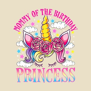 Mommy Of The Birthday Princess Unicorn T-Shirt