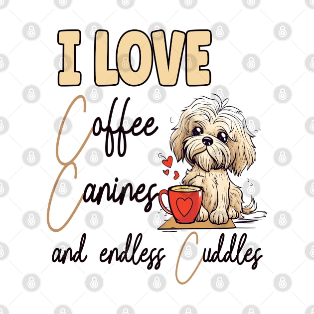 I Love Coffee Canines and Cuddles Shih Tzu Owner Funny by Sniffist Gang