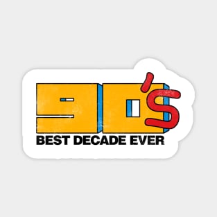 Best decade ever Magnet