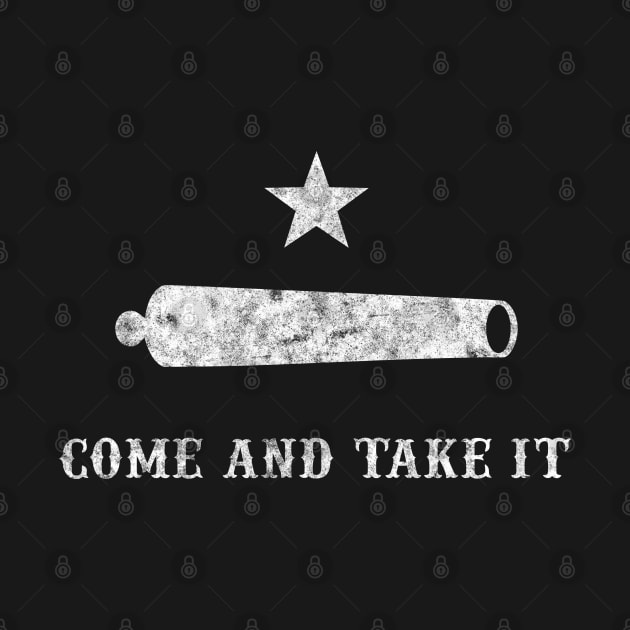 Come And Take It - Cannon - Second Amendment - Texas by UncagedUSA