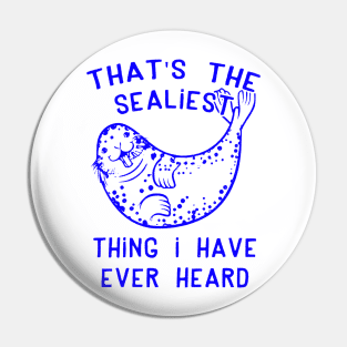 The Sealiest Pin