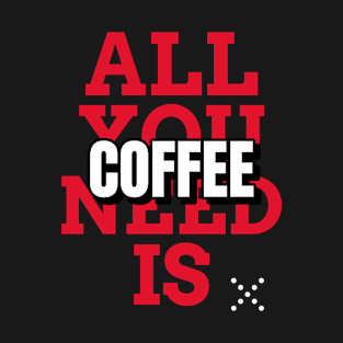 All you need is coffee, mugs, masks, hoodies, stickers, pins, notebooks, T-Shirt