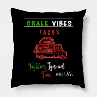 Orale Vibes Tacos Pillow